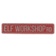 Elf Workshop Rd'  Sign